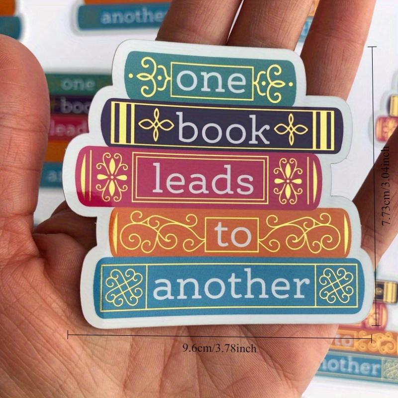 One Book Leads To Another Sticker Durable for Laptop, Car, Luggage, Skateboard & More - Perfect for Teens, Adults, Creative Decor & Gifting