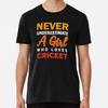 Never Underestimate a Girl Who Loves Cricket S To 5XL Made In the AU/USA T-Shirt