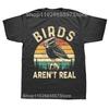 Funny Retro Vintage Birds Aren't Real T Shirts Summer Style Graphic Cotton Streetwear Short Sleeve Birthday Gifts T-shirt Unisex