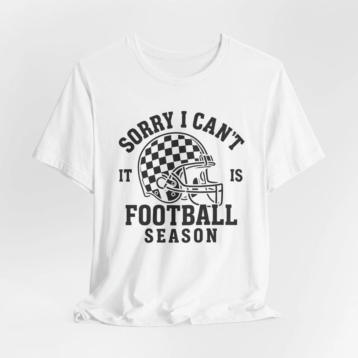 Sorry I Can t It s Football Season T-Shirt, Funny Football Mom Shirt L