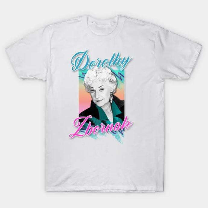 

Dorothy Zbornak Graphic Short Sleeve White Unisex Tee Shirt BL2.1161 Unisex T-Shirt S