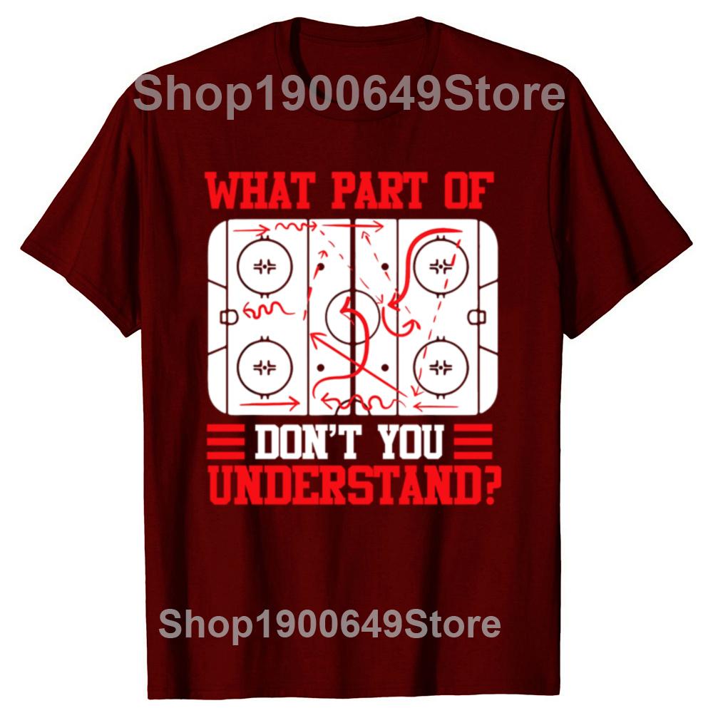 Funny What Part Of Hockey Dont You Understand Hockey Player Tshirts Men Fashion Casual Tshirt 100 Loose Oversized T Shirt
