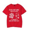 Dogs and Wine Make Me Happy Graphic Tshirt Funny Paw Fashion Harajuku T-shirt Hip Hop Men Brand T-shirt Trend Oversize Tee Shirt