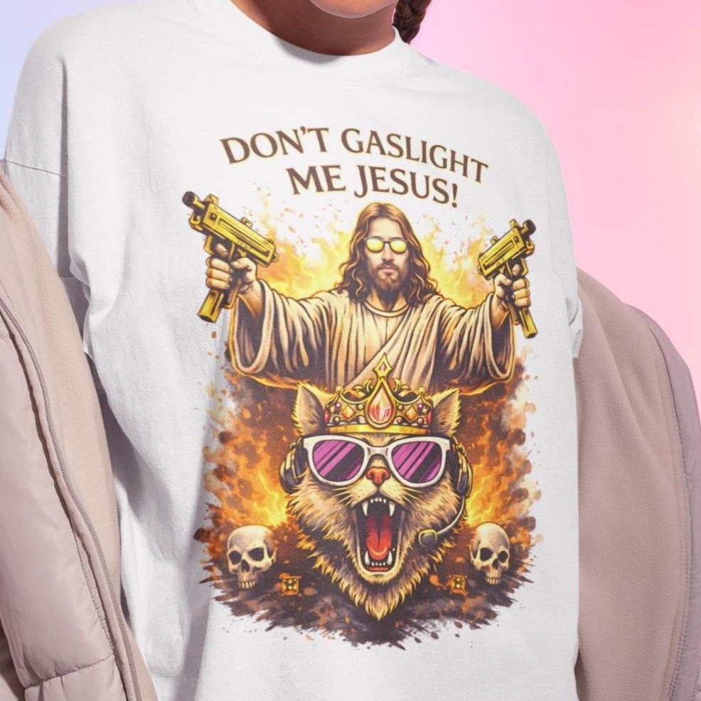 Don t Gaslight Me Jesus Shirt - Dungeon Crawler Carl,princess Donut and Mongo,fantasy Bookish Oversized Unisex Harajuku high quality 4XL