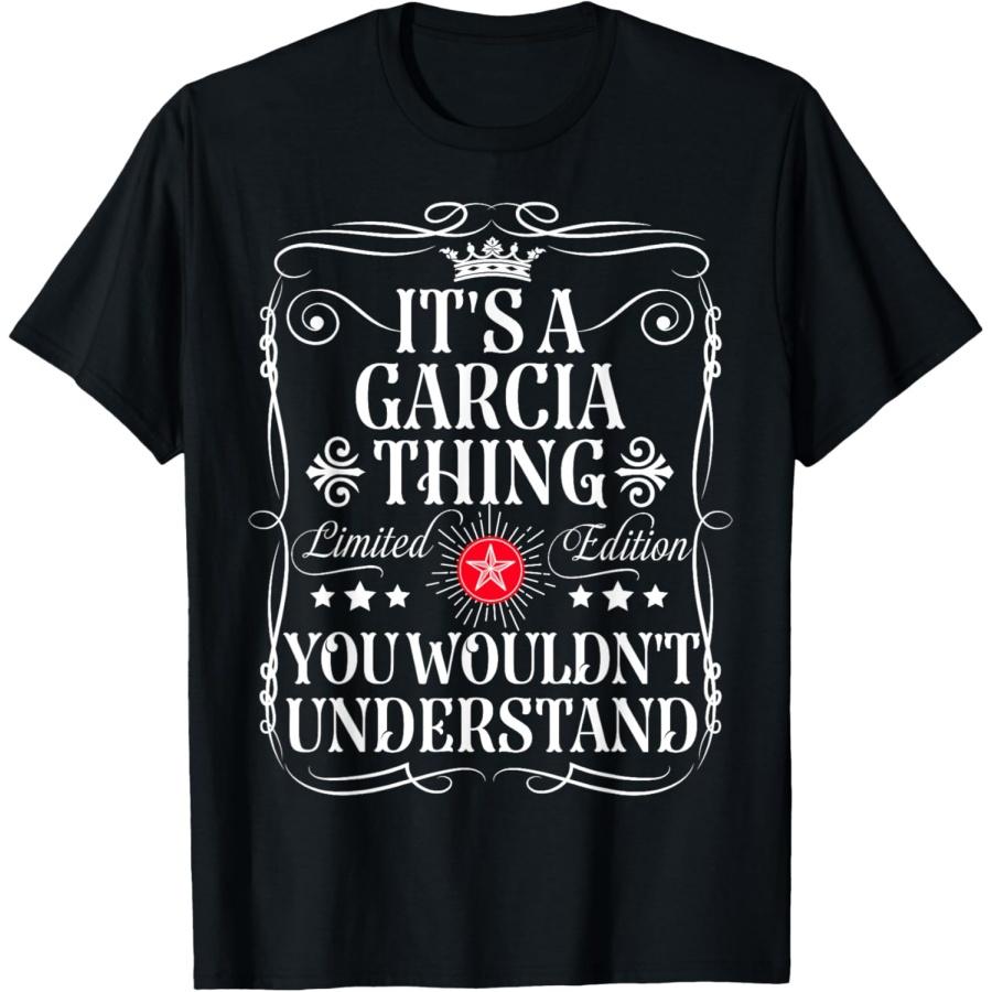 

Garcia Name Its A Garcia Thing You Wouldn t Understand T-Shirt XXXXXL чорний