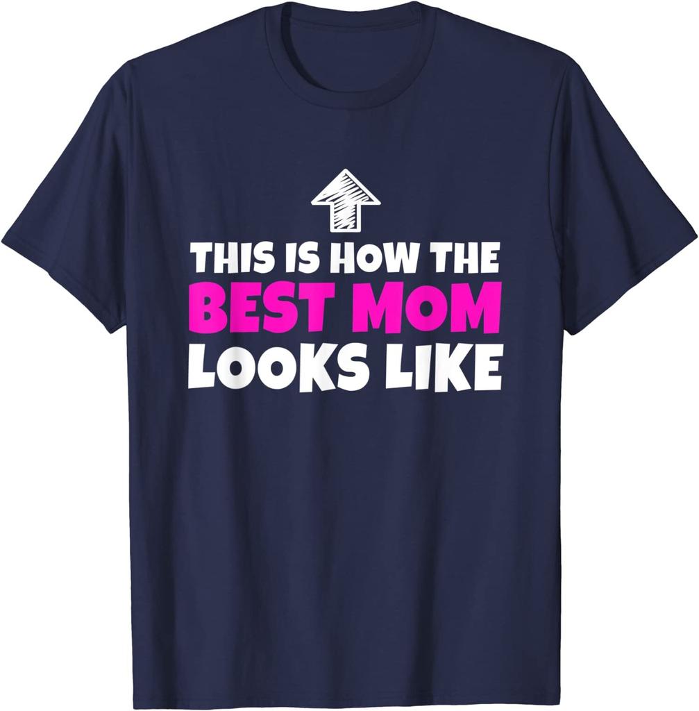 Mothersday | Mother Joke: How the Best Mom looks like T-Shirt