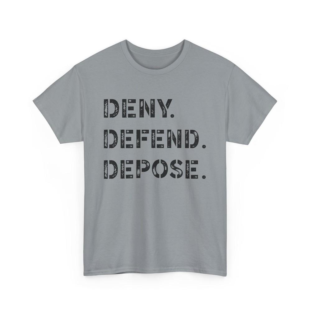 

Protest Activist Political T-Shirt Deny Defend Depose Unisex Tee Shirt Unisex T-Shirt XL