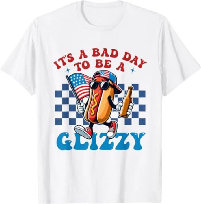 Its A Bad Day To Be A Glizzy Grill Hot Dog 4th of July Men T-Shirt