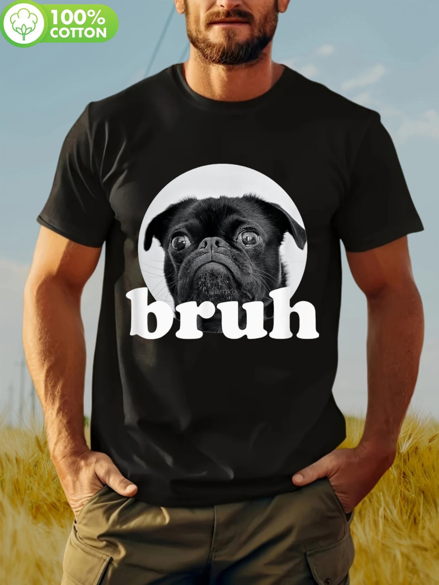 Plus Size Bruh Pug Graphic Tshirt - Funny Dog Design XXXL