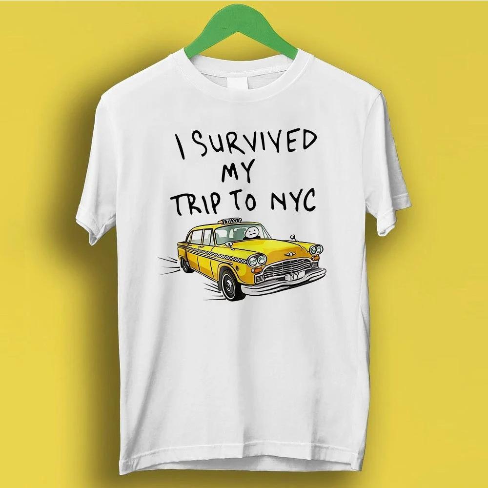 I Survived My Trip To NYC Printed Tshirt Fun Top for Women and Unisex Comfortable Loose Short Sleeve Unisex Tshirt S