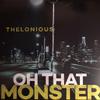 LP Record THELONIOUS MONSTER  Oh That Monster OLR001 OUTLINER 2020 UK Rock