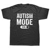 Funny Made Best Autism Mode On T Shirts Graphic Cotton Streetwear Short Sleeve Birthday Gifts Awareness T-shirt Mens 42345