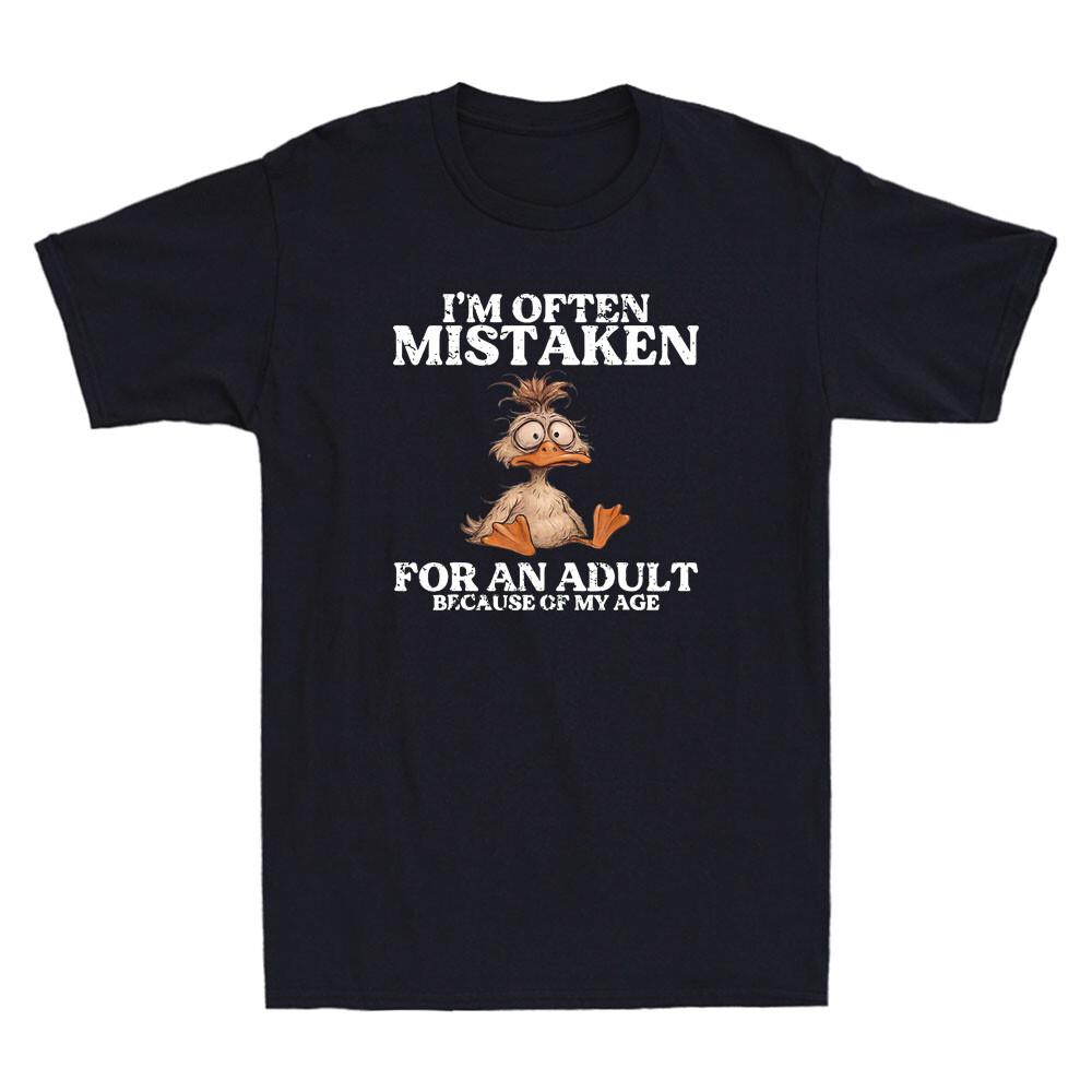 

I039;m Often Mistaken An Adult Because My Age Funny Duck Meme Men039;s T-Shirt Unisex T-Shirt XXXL