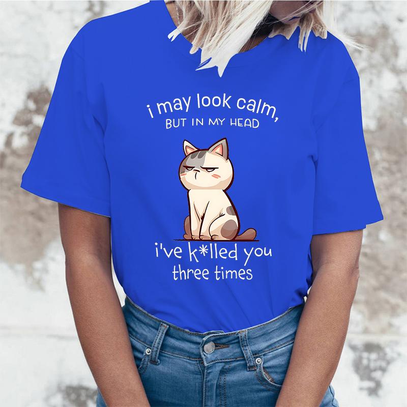 I May Look Calm Cat Letter Printed Women T-Shirts I May Look Calm Cat Short Sleeve Shirts Summer Round Neck Tee Shirt