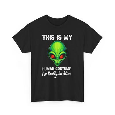 This Is My Human Costume I'm Really an Alien Shirt | Alien UFO T-shirt