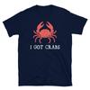 I Got Crabs Seafood Crustacean Shellfish Short Sleeve Unisex T Shirt
