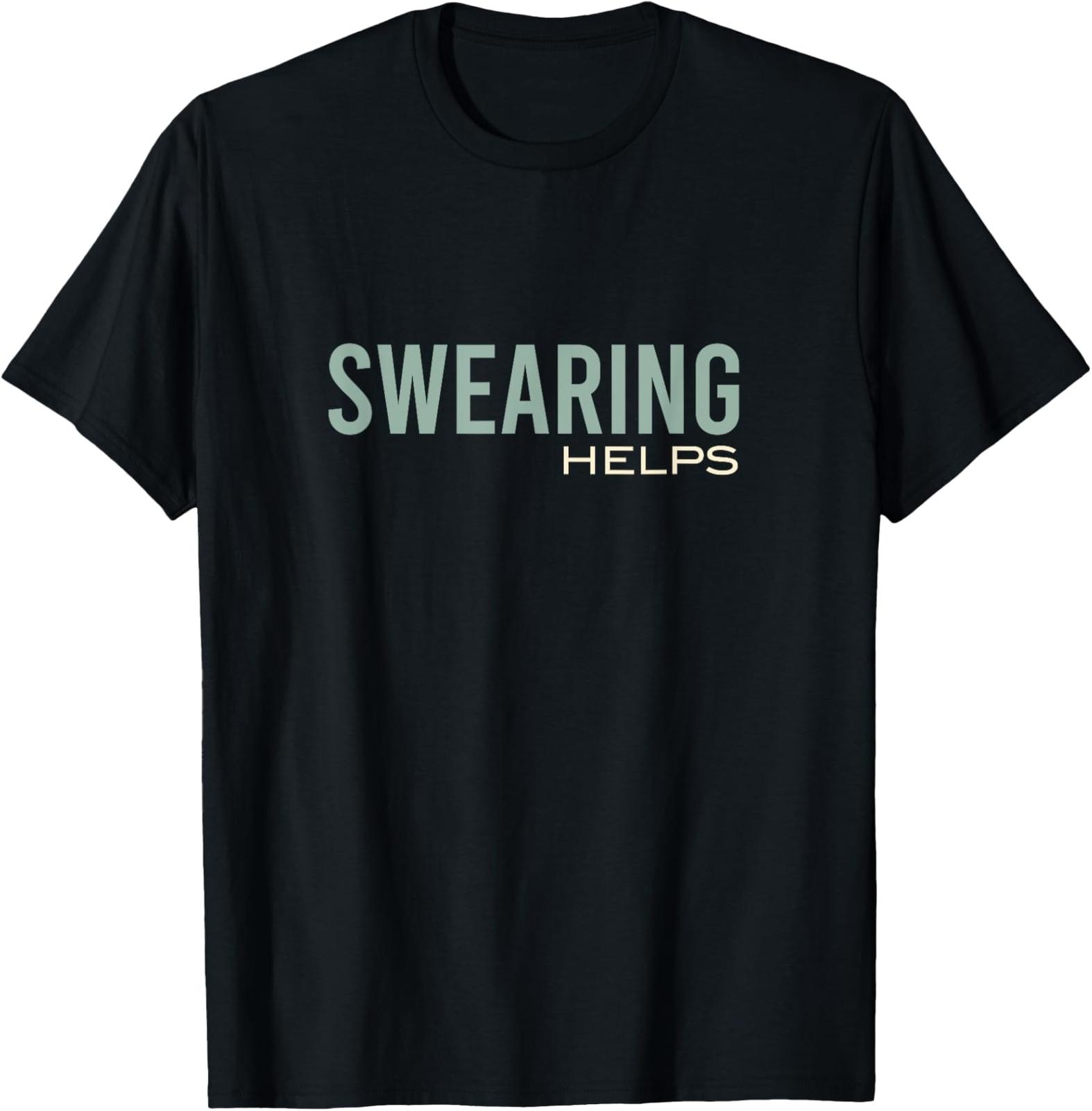 NEW LIMITED Funny Sarcastic Swearing Helps T-Shirt S