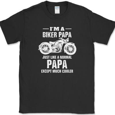 I'm a Biker Papa But Much Cooler T-Shirt Mens Womens Tees Top Funny Motorcycle Grandpa Gift Tee