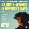 Bloody Awful In Different Ways by Andrev Walden Paperback Book 9781405971270