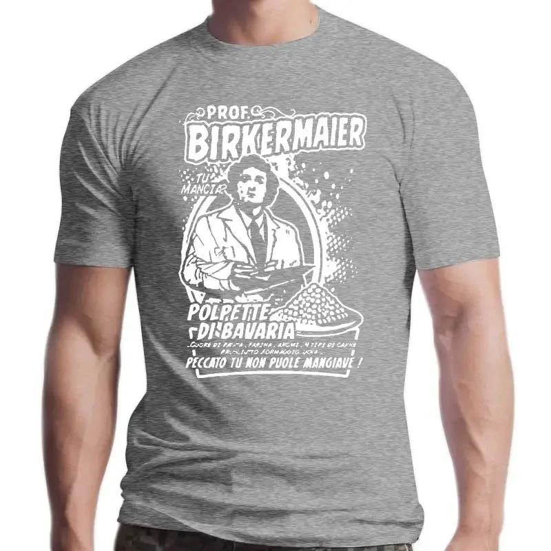 New Prof Birkermaier Fantozzi Contro Tutti Vacanze Alternative Polpette Di Bavaria2050a Unisex Summer Cotton Male Casua Classic