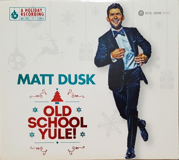 

CD MATT DUSK Old School Yule MD5865 Royal 2016 Canada Jazz Used