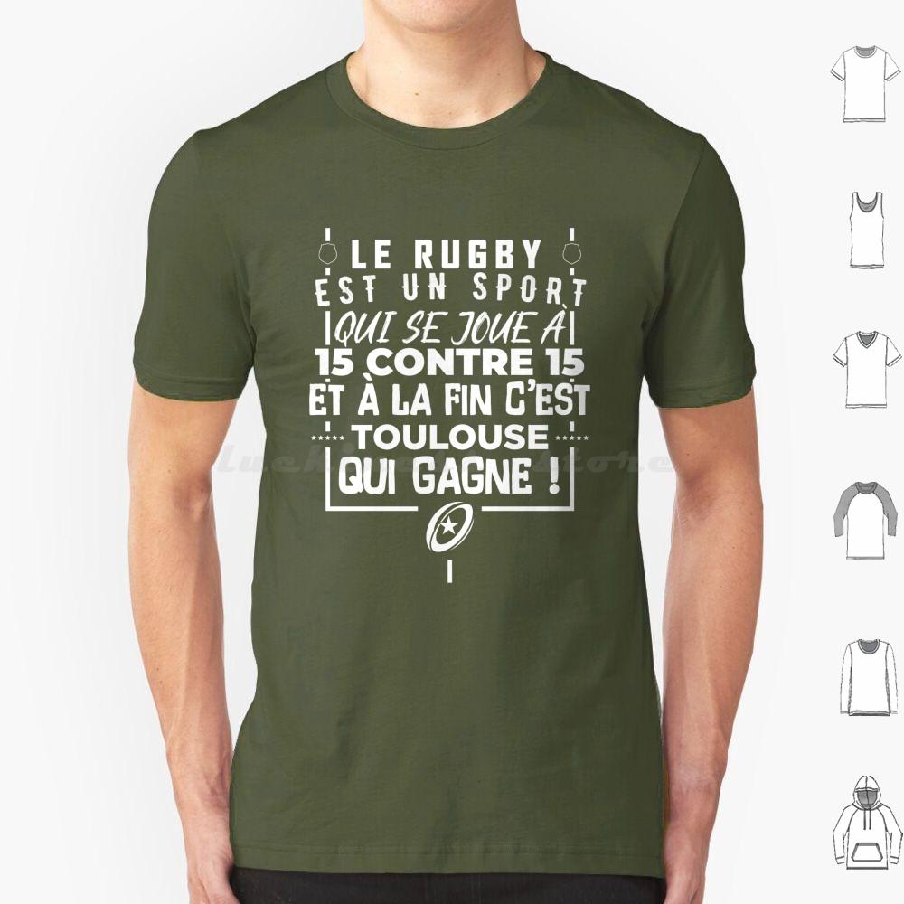 Rugby Is A Sport That Is Played 15 Against 15 And In The End It Is Toulouse Who Wins T Shirt Cotton Men Women DIY Print