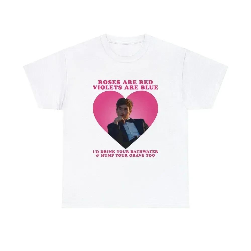 Roses Are Red Violets Blue Id Drink Your Bathwater And Hump Grave Too Barry Keoghan Oliver Quick Shirt