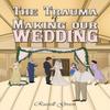 The Trauma of Making Our Wedding by Russell Green Paperback Book 9781398484771