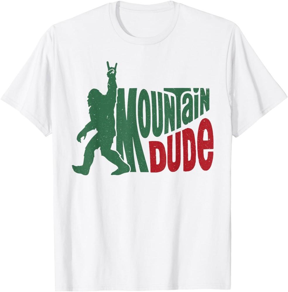 Funny Bigfoot Mountain Dude Tee Shirt T-Shirt Unisex T-Shirt S