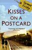 The Kisses On a Postcard : A Tale of Wartime Childhood Book