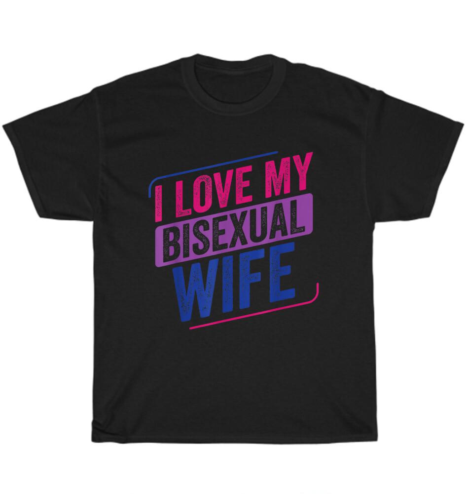 

I Love my Bisexual Wife Bi Pride Bisexual Flag LGBT LGBTQ+ T-Shirt Unisex Gift S
