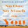 No One So Much As You by Rebecca Gosden Paperback Book 9781835740187