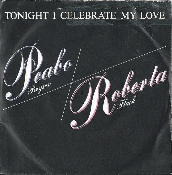

7inch Record PEABO BRYSON / ROBERTA FLACK - Tonight I Celebrate My Love CL302 Capitol Records 1983 UK Soul/Funk Used