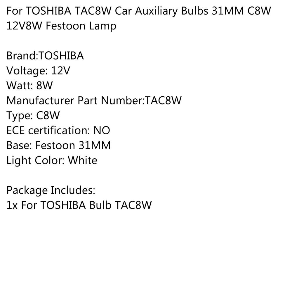 For TOSHIBA TAC8W Car Auxiliary Bulbs 31MM C8W 12V8W Festoon Lamp