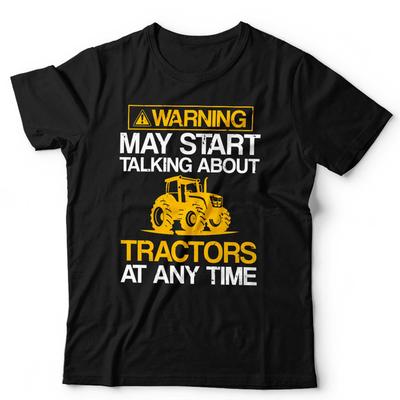 Tractor T Shirt Mens Womens Tees Top May Start Talking About Tractors Unisex and Farmer Farming