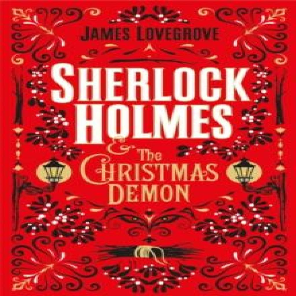 Sherlock Holmes and the Christmas Demon by James Lovegrove Hardback Book 9781785658020