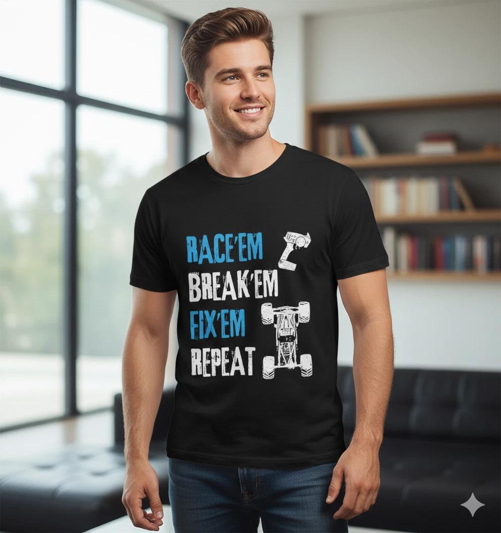 Race Em Break Em Fix Em Repeat RC Car Graphic Black T-Shirt - T077 S