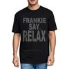 Top Tees Crew Neck Comfort Tshirt Frankie Say Relax On Black Short Sleeve Streetwear Tshirts Stylish Basic T Shirt Cotton