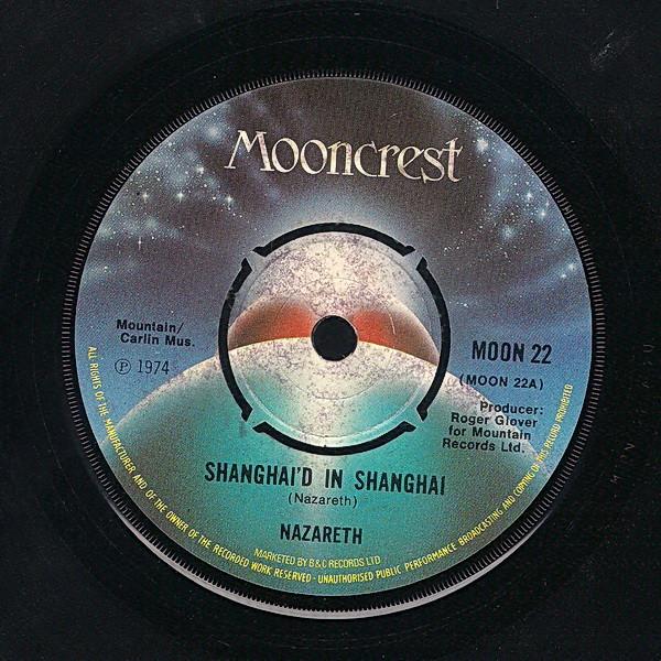 7inch Record NAZARETH (2) - Shanghai'd In Shanghai MOON22 Mooncrest 1974 UK Rock Used