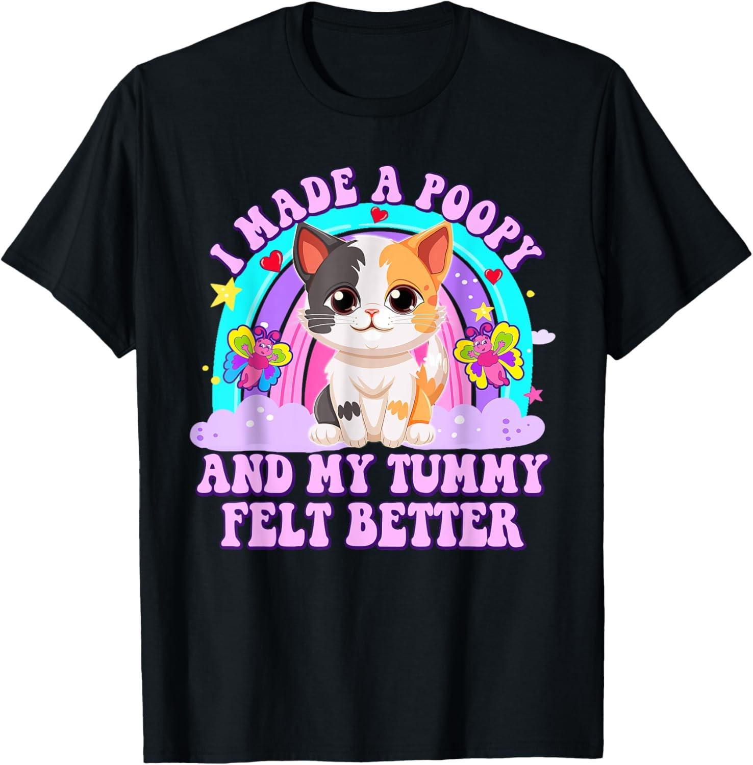 I Made A Poopy and My Tummy Felt Better Adult Humor Funny Unisex T-Shirt S разноцветный