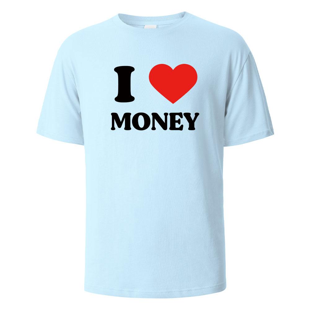 I Love Money Print TShirt Casual Short sleeved Tops Summer Tees For Men Women 100 Cotton Oneck Oversize Streetwear Basic Top