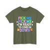 Price Right Pick Me Ready Come On Down Funny Game Show T-Shirt