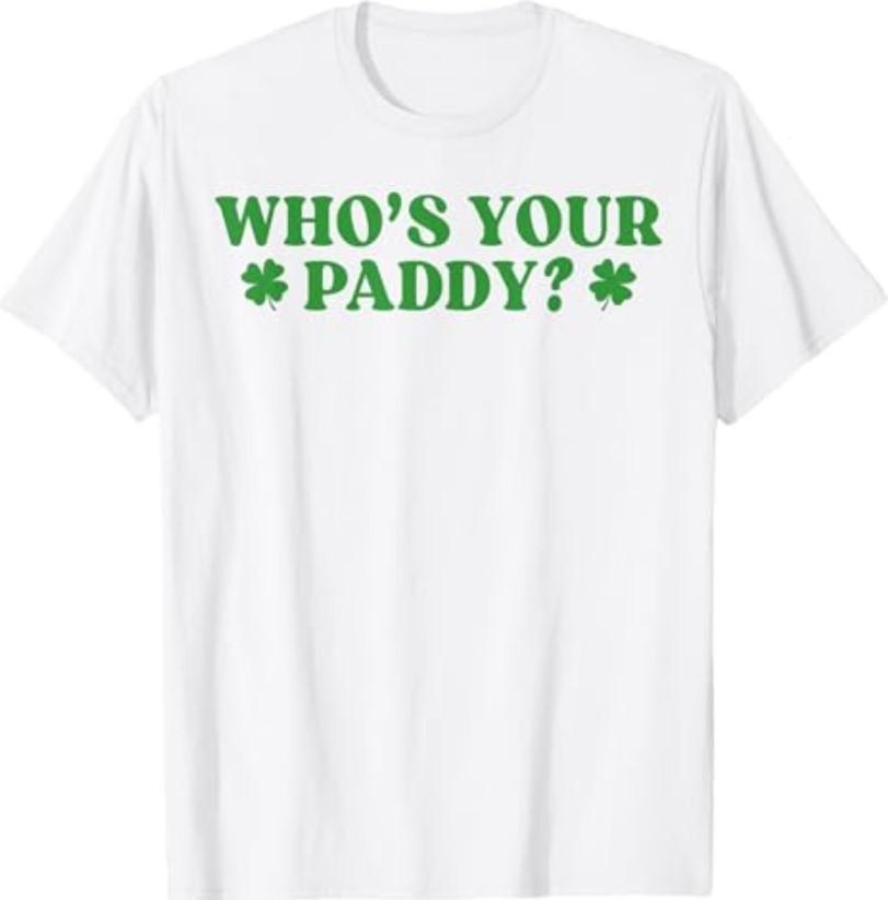 Who s Your Paddy Shamrock Funny St Patrick s Day Irish Pun T-Shirt S разноцветный