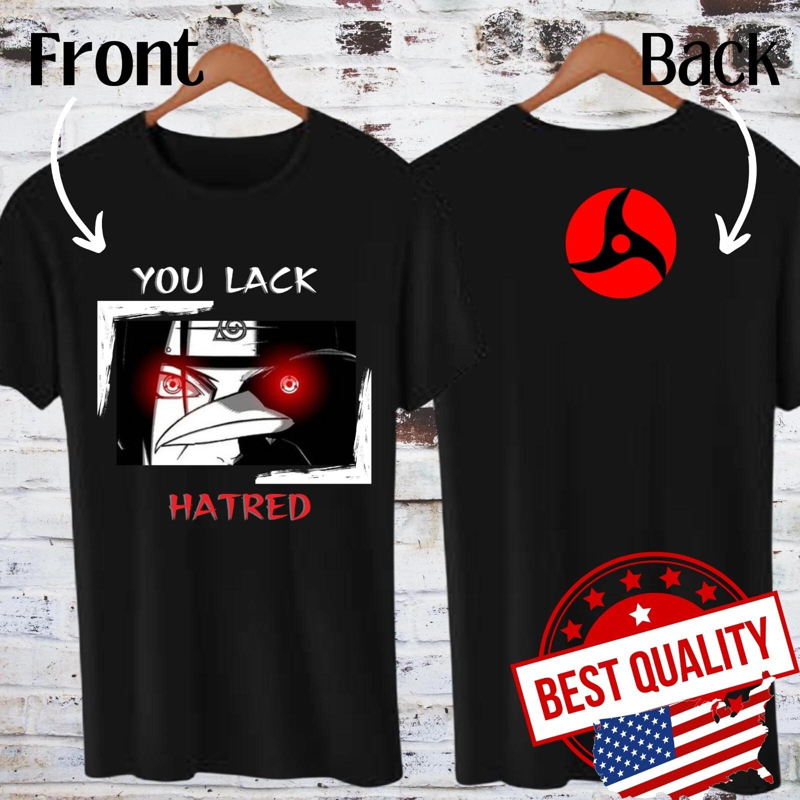 Itachi Hatred T shirt Sharingan Uchiha Anime Naruto Manga Japan Sasuke Madara S