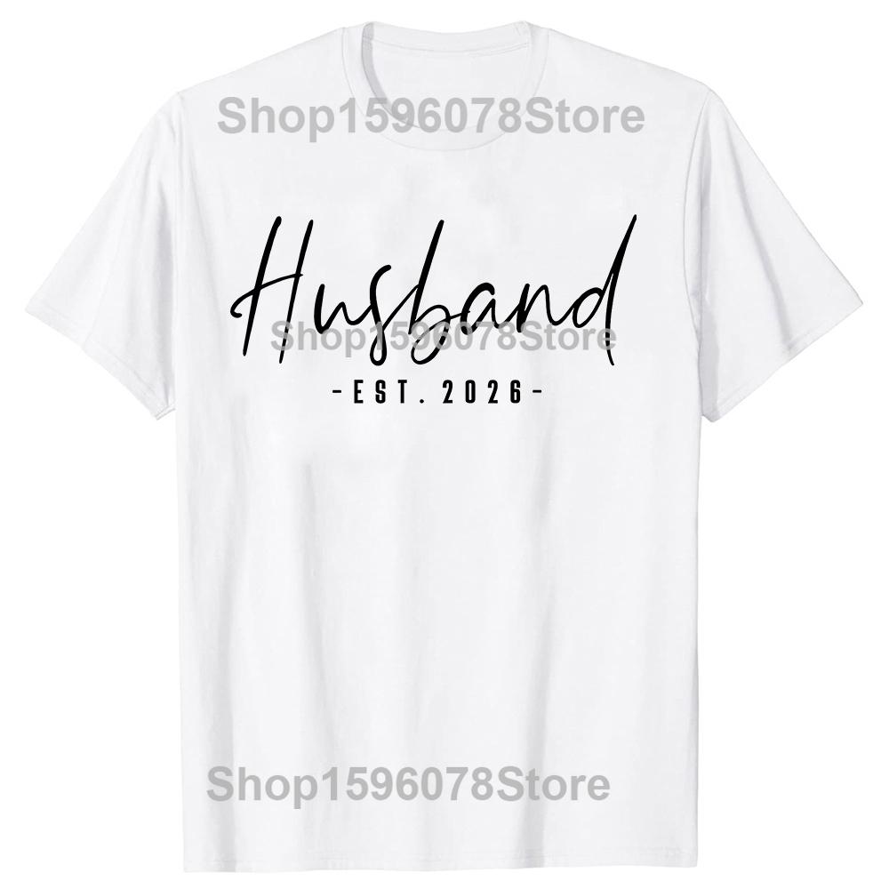 Husband Est 2026 Just Married Wedding Couple 100 Cotton Tshirts Men Fashion Casual Tshirt Loose Oversized Streetwear T Shirt