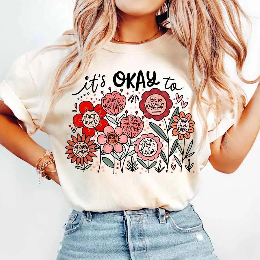 Its Okay To Boho Floral Creative Parttern Printed Women Tshirts Shortsleeve Sweatshirts Summer Women Casual Tshirt Clothing
