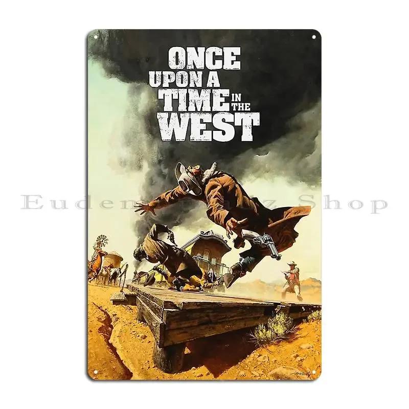 Once Upon A Time In The West Metal Plaque Poster Pub Personalized Club Club Party Tin Sign Poster 20X30CM