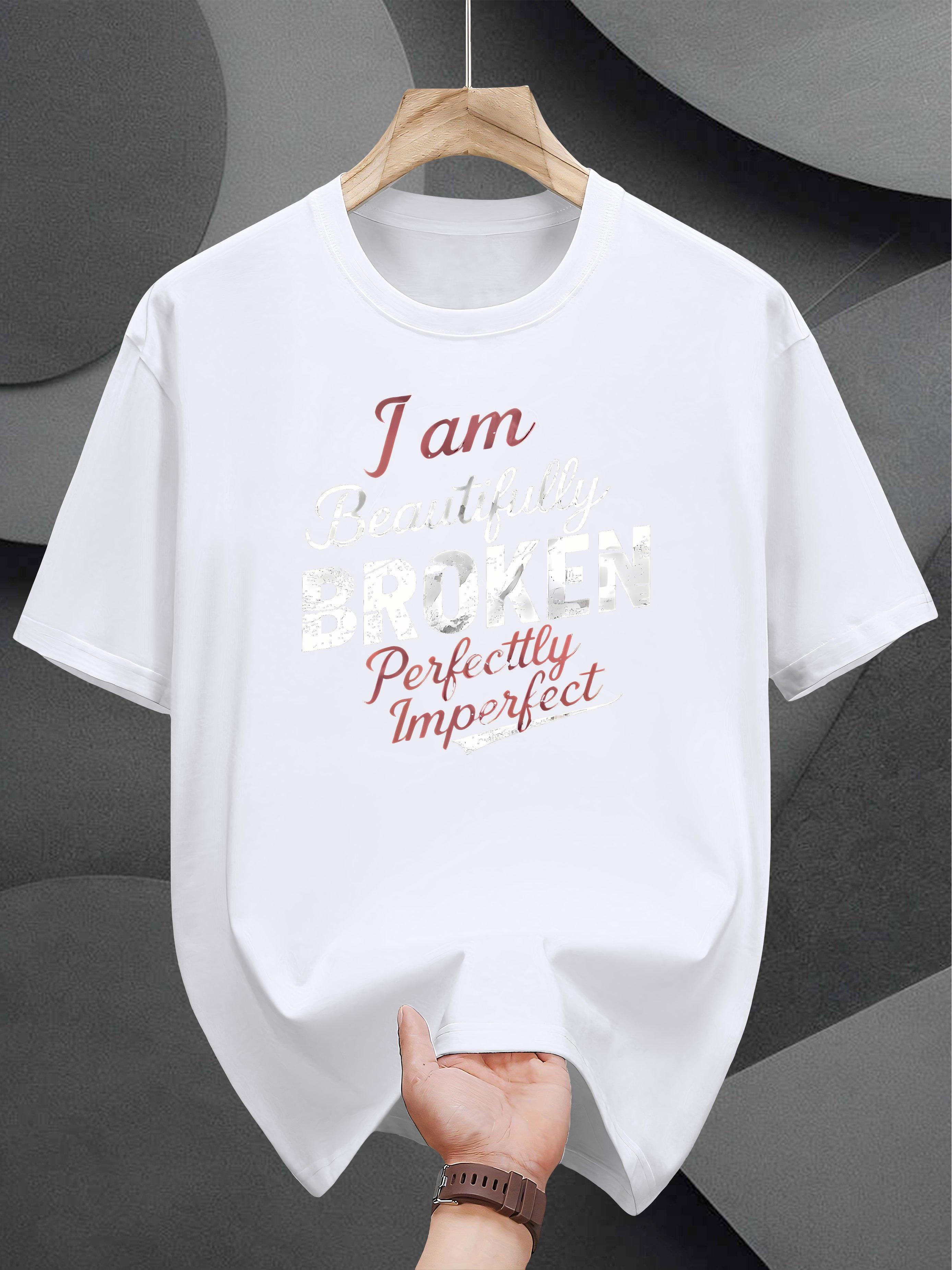 Graphic T-shirt -  I m Beautifully Broken  Print XXXXL