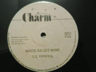 

12inch Record GENERAL T.K. - Matie Na Get None CRT97 Charm US Reggae, Ska & Dub Used