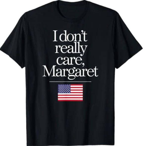 

I Don t Really Care Margaret Funny Minimalist JD Vance T-Shirt 3XL